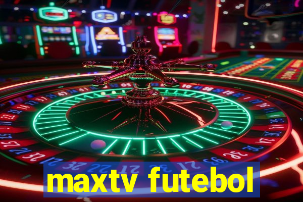 maxtv futebol